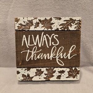 Primitives by Kathy Always Thankful Wood Block Sign Rustic Autumn Home‎ Decor